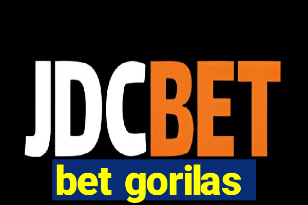 bet gorilas